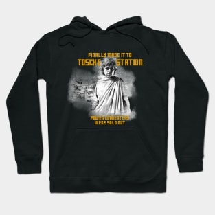 Finally Made it to Tosche Station Hoodie